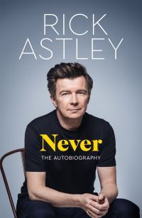 Book Cover for Never by Rick Astley