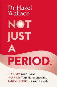 Book Cover for Not Just a Period by Hazel Wallace