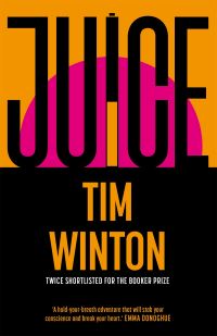 Book Cover for Juice by Tim Winton