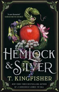 Book Cover for Hemlock & Silver by T Kingfisher