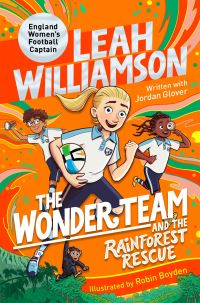 Book Cover for The Wonder Team and the Rainforest Rescue by Leah Williamson, Jordan Glover
