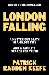 Book Cover for London Falling by Patrick Radden Keefe