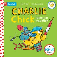 Book Cover for Charlie Chick Goes On Vacation by Nick Denchfield