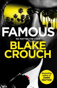 Book Cover for Famous by Blake Crouch