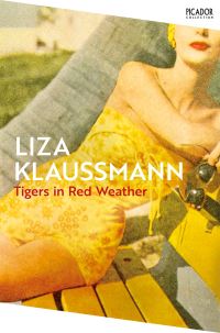 Book Cover for Tigers in Red Weather by Liza Klaussmann