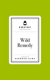 Book Cover for Wild Remedy by Deborah Alma