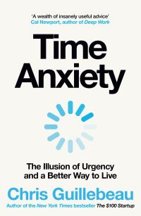 Book Cover for Time Anxiety by Chris Guillebeau