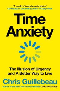 Book Cover for Time Anxiety by Chris Guillebeau