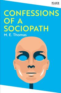 Book Cover for Confessions of a Sociopath by M E Thomas