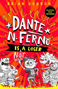 Book Cover for Dante N. Ferno Is Not a Loser by Brian Gordon