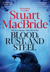 Book Cover for Blood, Rust and Steel by Stuart MacBride