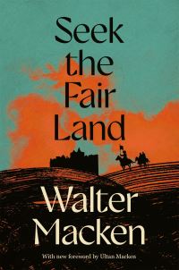 Book Cover for Seek the Fair Land by Walter Macken