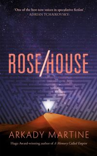Book Cover for Rose/House by Arkady Martine