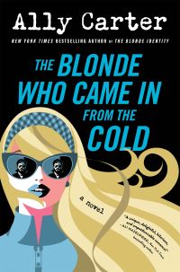 Book Cover for The Blonde Who Came in from the Cold by Ally Carter