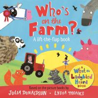 Book Cover for Who's on the Farm? A What the Ladybird Heard Lift-the-Flap Book by Julia Donaldson