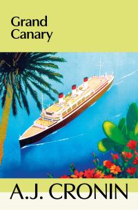 Book Cover for Grand Canary by A J Cronin