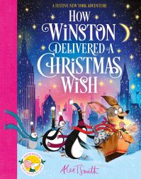 Book Cover for How Winston Delivered a Christmas Wish by Alex T Smith