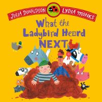Book Cover for What the Ladybird Heard Next by Julia Donaldson