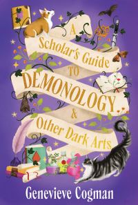 Book Cover for A Scholar's Guide to Demonology & Other Dark Arts by Genevieve Cogman