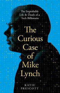 Book Cover for The Curious Case of Mike Lynch by Katie Prescott