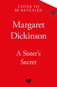 Book Cover for A Sister's Secret by Margaret Dickinson
