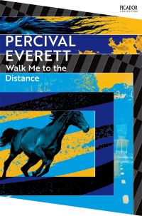 Book Cover for Walk Me to the Distance by Percival Everett