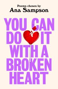 Book Cover for You Can Do It With a Broken Heart by Ana Sampson