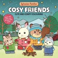 Book Cover for Sylvanian Families Cosy Friends Colouring Book by Pan Macmillan UK