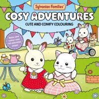 Book Cover for Sylvanian Families Cosy Adventures Colouring Book by Pan Macmillan UK