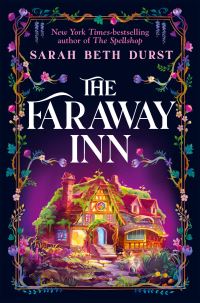 Book Cover for The Faraway Inn by Sarah Beth Durst
