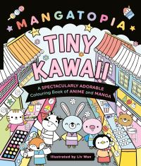 Book Cover for Mangatopia Tiny Kawaii by Liv Wan