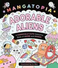 Book Cover for Mangatopia Adorable Aliens by Liv Wan
