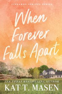 Book Cover for When Forever Falls Apart by Kat T Masen