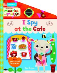 Book Cover for The World of Maurice and Muffin: I Spy at the Cafe by Campbell Books