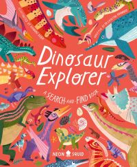 Book Cover for Dinosaur Explorer by Dr Kiersten Formoso, Neon Squid