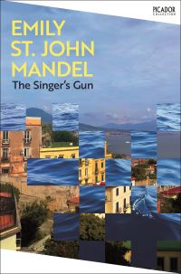 Book Cover for The Singer's Gun by Emily St John Mandel
