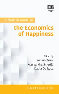 Book Cover for A Modern Guide to the Economics of Happiness by Luigino Bruni, Alessandra Smerilli, Dalila De Rosa