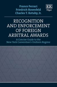 Book Cover for Recognition and Enforcement of Foreign Arbitral Awards by Franco Ferrari, Friedrich Rosenfeld, Charles T Kotuby
