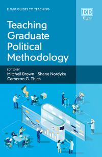 Book Cover for Teaching Graduate Political Methodology by Mitchell Brown, Shane Nordyke, Cameron G Thies