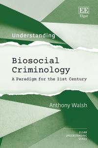 Book Cover for Understanding Biosocial Criminology by Anthony Walsh