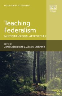 Book Cover for Teaching Federalism by John Kincaid, J Wesley Leckrone
