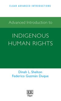 Book Cover for Advanced Introduction to Indigenous Human Rights by Dinah Shelton, Federico Guzmán Duque
