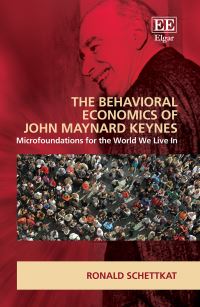 Book Cover for The Behavioral Economics of John Maynard Keynes by Ronald Schettkat