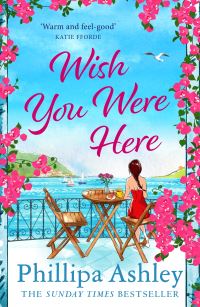 Book Cover for Wish You Were Here by Phillipa Ashley
