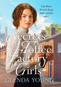 Book Cover for Secrets of the Toffee Factory Girls by Glenda Young