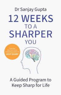 Book Cover for 12 Weeks to a Sharper You by Sanjay Gupta
