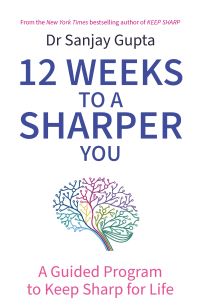 Book Cover for 12 Weeks to a Sharper You by Sanjay Gupta