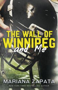 Book Cover for The Wall of Winnipeg and Me by Mariana Zapata