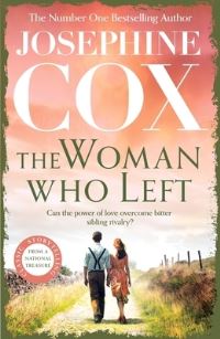 Book Cover for The Woman Who Left by Josephine Cox