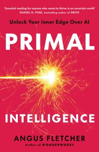 Book Cover for Primal Intelligence by Angus Fletcher